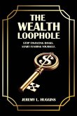 The Wealth Loophole The Wealth Loophole