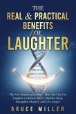 The Real & Practical Benefits of Laughter