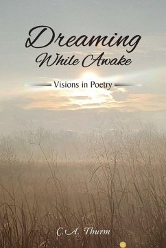 Dreaming While Awake - Thurm, C. A. Dreaming While Awake - Thurm, C. A.