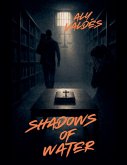 Shadows of Water