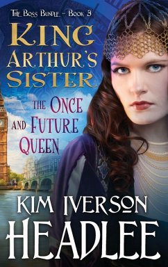 King Arthur's Sister - Headlee`, Kim Iverson