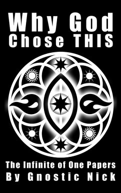 Why God Chose THIS - Nick, Gnostic