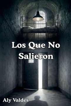 Los Que No Salieron - Valdés, Aly