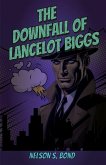 The Downfall Of Lancelot Biggs