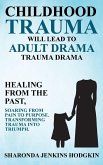 Childhood Trauma Will Lead to Adult Drama