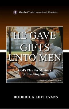 He Gave Gifts Unto Men - Evans, Roderick Levi