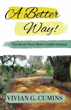 Cover A Better Way! The Break Down Better Guided Journal