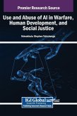 Use and Abuse of AI in Warfare, Human Development, and Social Justice