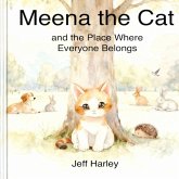 Meena the Cat and the Place Where Everyone Belongs Meena the Cat and the Place Where Everyone Belongs