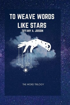 To Weave Words Like Stars - Joissin, Tiffany A