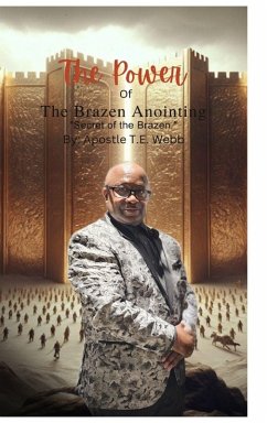 Cover The Power Of The Brazen Anointing The Secret Of The Brazen