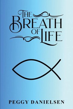 The Breath of Life - Danielsen, Peggy
