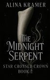 The Midnight Serpent (Star Crossed Crown, #2) (eBook, ePUB)