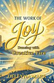 The Work of Joy: Dancing with Creative Fire (eBook, ePUB)