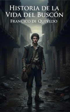 Historia de la Vida del Buscón (eBook, ePUB) - De Quevedo, Francisco
