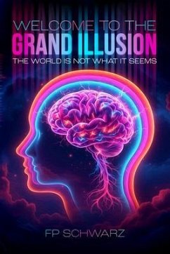 Welcome To The Grand Illusion (eBook, ePUB) - Schwarz, Fp