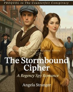 Cover The Stormbound Cipher - Prequel to The Counterfeit Conspiracy (Disarming A Rogue Mystery Series, #1.5) (eBook, ePUB)