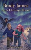 Brody James and the Christmas Rescue (eBook, ePUB)