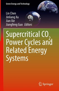 Supercritical CO2 Power Cycles and Related Energy Systems (eBook, PDF)
