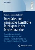 Deepfakes und generative Künstliche Intelligenz in der Medienbranche (eBook, PDF)