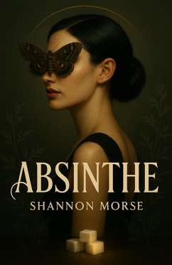 Absinthe (eBook, ePUB) - Morse, Shannon