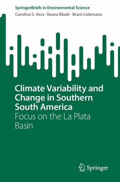 Climate Variability and Change in Southern South America (eBook, PDF) - Vera, Carolina S.; Bladé, Ileana; Liebmann, Brant