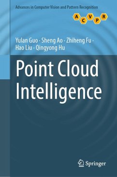 Point Cloud Intelligence (eBook, PDF) - Guo, Yulan; Ao, Sheng; Fu, Zhiheng; Liu, Hao; Hu, Qingyong Point Cloud Intelligence (eBook, PDF) - Guo, Yulan; Ao, Sheng; Fu, Zhiheng; Liu, Hao; Hu, Qingyong