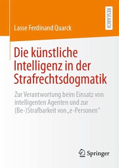 Die künstliche Intelligenz in der Strafrechtsdogmatik (eBook, PDF) - Quarck, Lasse Ferdinand