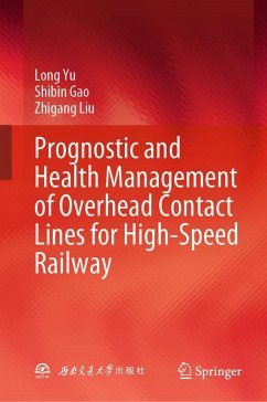 Cover Prognostic and Health Management of Overhead Contact Lines for High-Speed Railway (eBook, PDF)