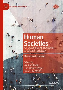 Human Societies (eBook, PDF) - Giesen, Bernhard; Binder, Werner; Meyer, Kim-Claude; Le Maitre, Francis