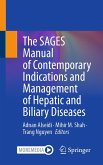 The SAGES Manual of Contemporary Indications and Management of Hepatic and Biliary Diseases (eBook, PDF) The SAGES Manual of Contemporary Indications and Management of Hepatic and Biliary Diseases (eBook, PDF)