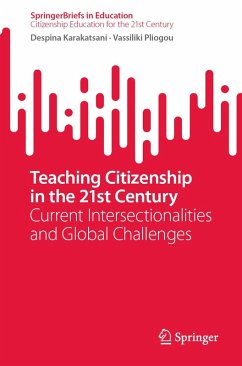 Teaching Citizenship in the 21st Century (eBook, PDF) - Karakatsani, Despina; Pliogou, Vassiliki