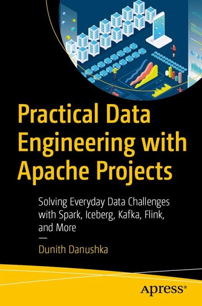 Practical Data Engineering with Apache Projects (eBook, PDF) Practical Data Engineering with Apache Projects (eBook, PDF)
