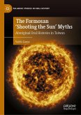 The Formosan 'Shooting the Sun' Myths (eBook, PDF)