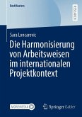 Die Harmonisierung von Arbeitsweisen im internationalen Projektkontext (eBook, PDF)