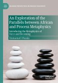 An Exploration of the Parallels between African and Process Metaphysics (eBook, PDF)