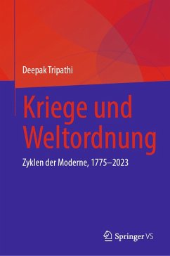 Kriege und Weltordnung (eBook, PDF) - Tripathi, Deepak