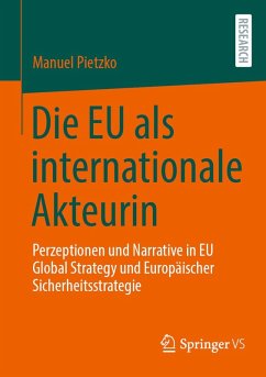 Die EU als internationale Akteurin (eBook, PDF) - Pietzko, Manuel