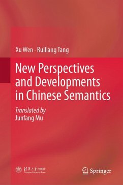 New Perspectives and Developments in Chinese Semantics (eBook, PDF) - Wen, Xu; Tang, Ruiliang