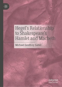 Hegel's Relationship to Shakespeare's Hamlet and Macbeth (eBook, PDF) - Salter, Michael Geoffrey