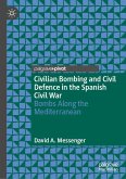 Civilian Bombing and Civil Defence in the Spanish Civil War (eBook, PDF)