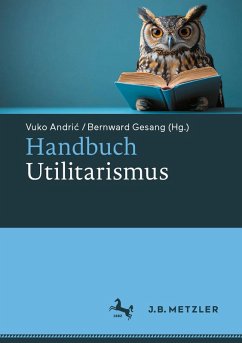 Handbuch Utilitarismus (eBook, PDF)