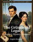 The Grünewald Legacy: A Regency Mystery Romance Prequel (Disarming A Rogue Mystery Series, #0.5) (eBook, ePUB)