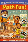 GPop, Oliver, Spencer, Kobe & Bot: Math Fun! (eBook, ePUB) GPop, Oliver, Spencer, Kobe & Bot: Math Fun! (eBook, ePUB)