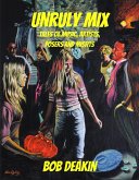 Unruly Mix (Tales of Music, Artists, Posers and Misfits) (eBook, ePUB)