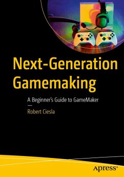 Next-Generation Gamemaking (eBook, PDF) - Ciesla, Robert