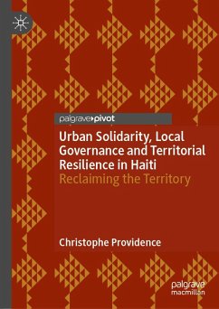 Urban Solidarity, Local Governance and Territorial Resilience in Haiti (eBook, PDF) - Providence, Christophe