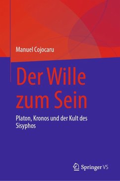 Der Wille zum Sein (eBook, PDF) - Cojocaru, Manuel