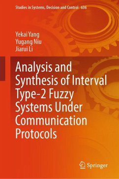 Analysis and Synthesis of Interval Type-2 Fuzzy Systems Under Communication Protocols (eBook, PDF) - Yang, Yekai; Niu, Yugang; Li, Jiarui