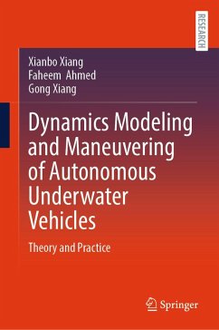 Dynamics Modeling and Maneuvering of Autonomous Underwater Vehicles (eBook, PDF) - Xiang, Xianbo; Ahmed, Faheem; Xiang, Gong
